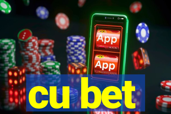 cu bet